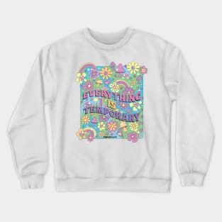 Everything is Temporary Crewneck Sweatshirt